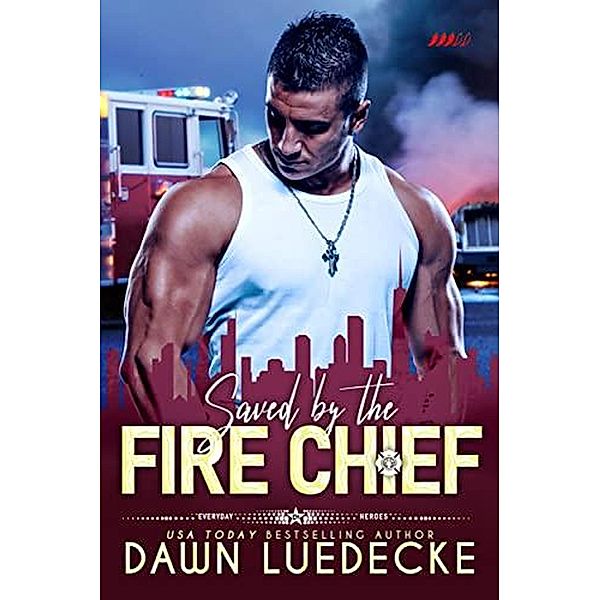 Saved by the Fire Chief, Dawn Luedecke