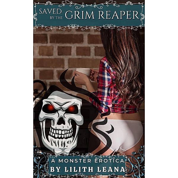 Saved by the Grim Reaper (Monster Erotica Short Stories) / Monster Erotica Short Stories, Lilith Leana