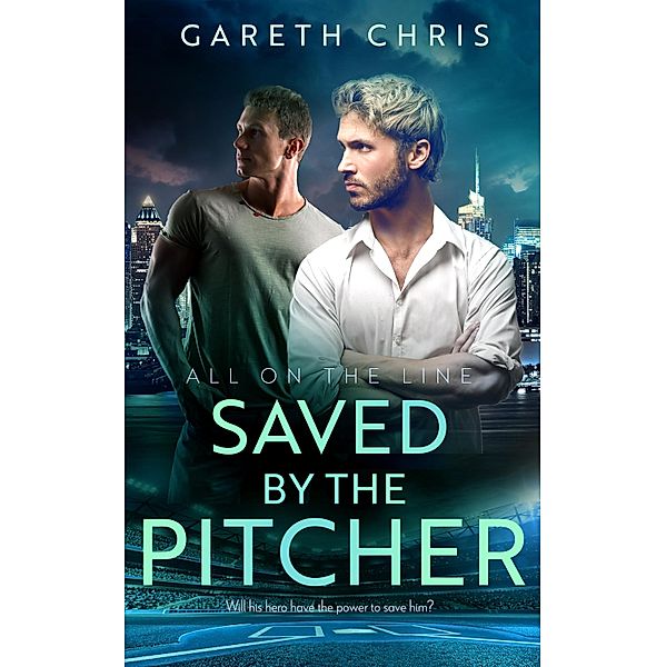 Saved by the Pitcher / All on the Line Bd.2, Gareth Chris