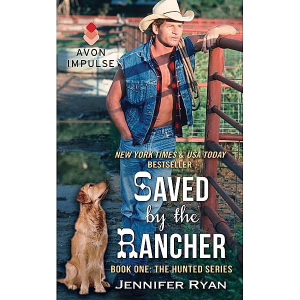 Saved by the Rancher / The Hunted Bd.1, Jennifer Ryan