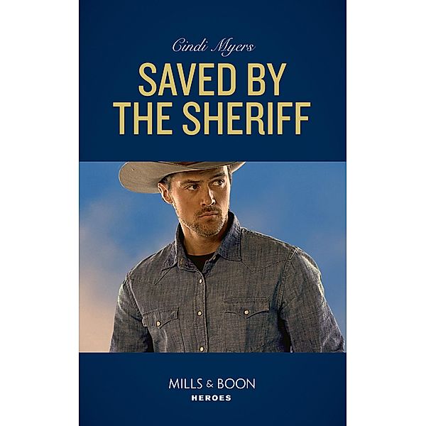 Saved By The Sheriff / Eagle Mountain Murder Mystery Bd.1, Cindi Myers