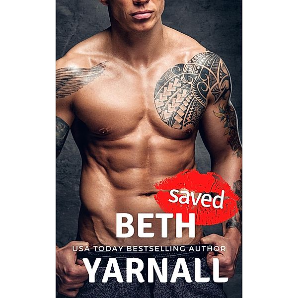 Saved (Dangerous Lines, #2) / Dangerous Lines, Beth Yarnall