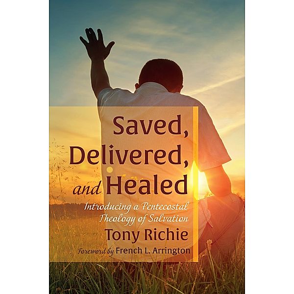 Saved, Delivered, and Healed, Tony Richie