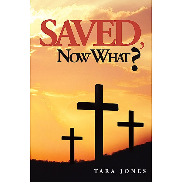 Saved, Now What?, Tara Jones