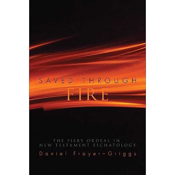 Saved Through Fire, Daniel Frayer-Griggs