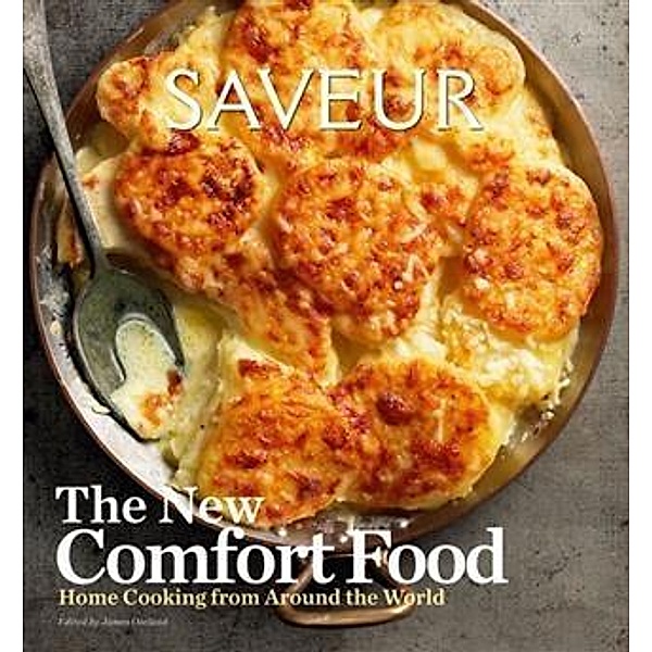 Saveur: The New Comfort Food, James Oseland