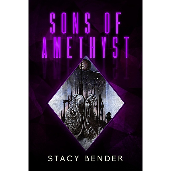 Sav'ine: Sons of Amethyst (Sav'ine, #4), Stacy Bender