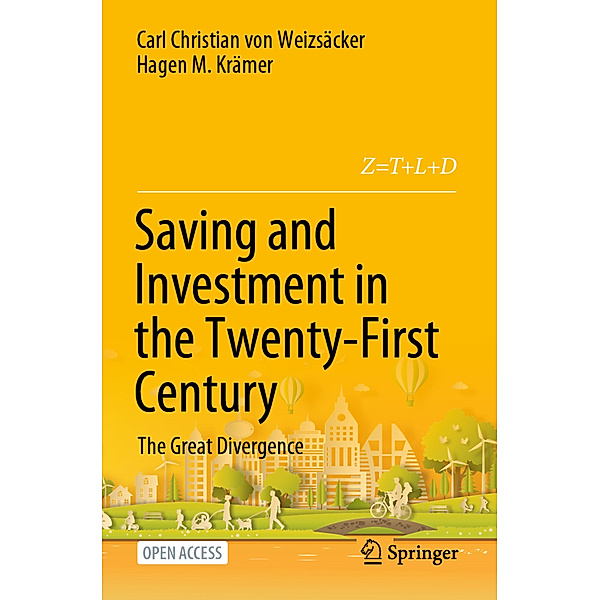 Saving and Investment in the Twenty-First Century, Carl Christian von Weizsäcker, Hagen M. Krämer
