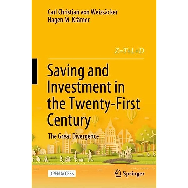 Saving and Investment in the Twenty-First Century, Carl Christian von Weizsäcker, Hagen M. Krämer