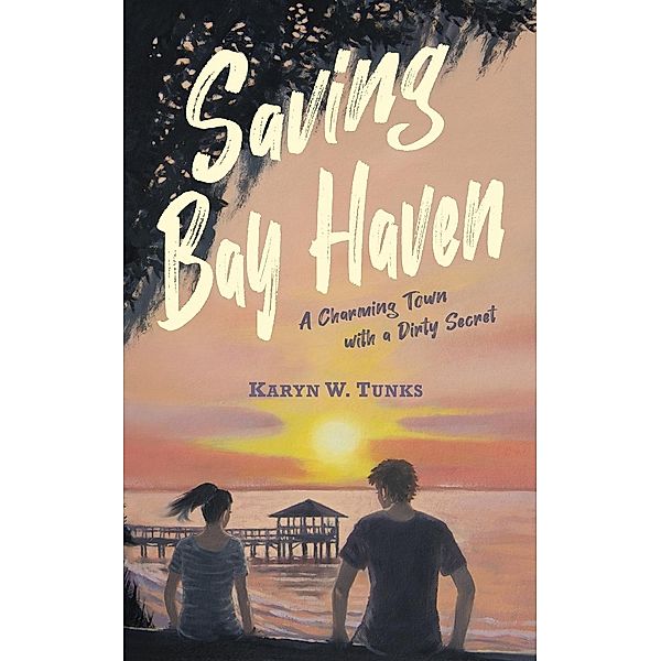 Saving Bay Haven, Karyn Tunks