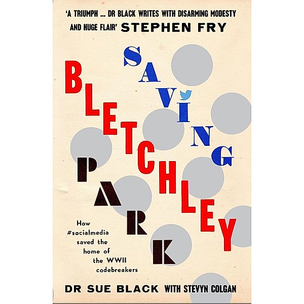 Saving Bletchley Park / Unbound, Sue Black, Stevyn Colgan