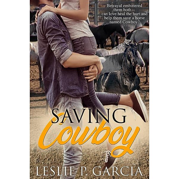 Saving Cowboy, Leslie P Garcia