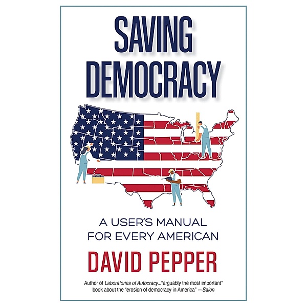 Saving Democracy, David Pepper