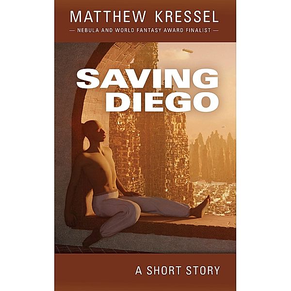 Saving Diego, Matthew Kressel