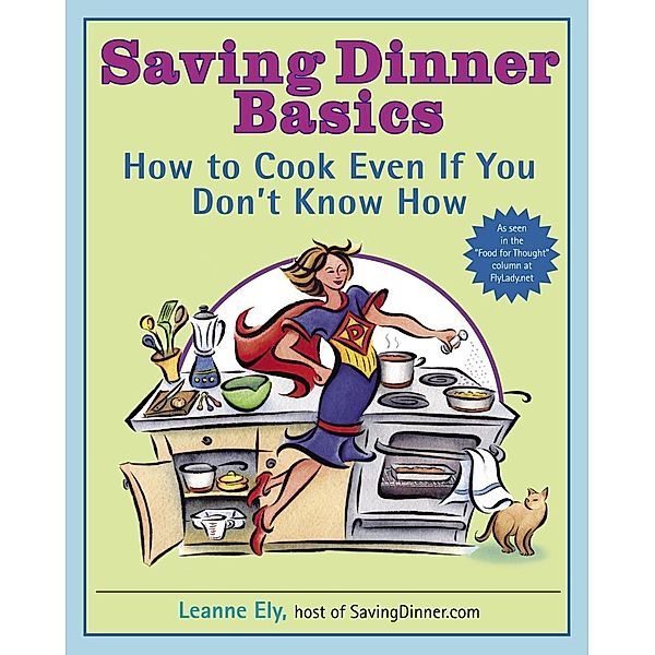 Saving Dinner Basics / Ballantine Books, Leanne Ely