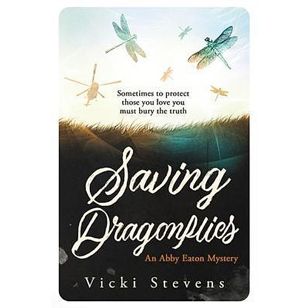 Saving Dragonflies / An Abby Eaton Mystery Bd.2, Vicki Stevens