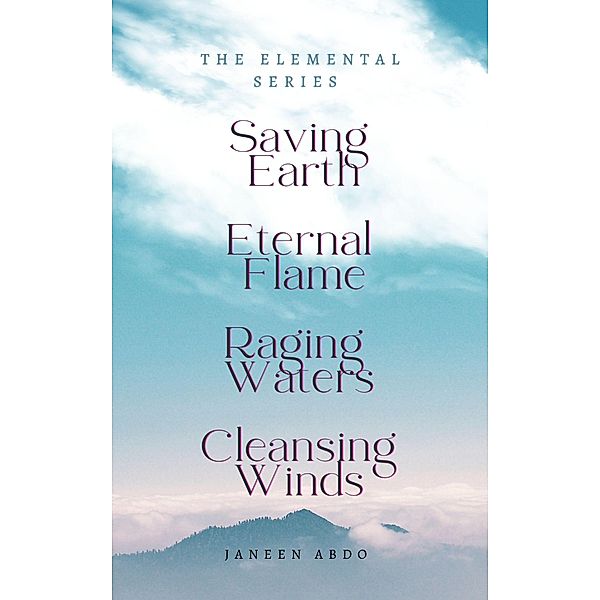 Saving Earth Eternal Flame Raging Waters Cleansing Winds, Janeen Abdo