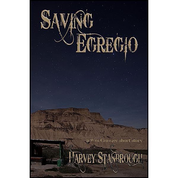 Saving Egregio / StoneThread Publishing, Harvey Stanbrough