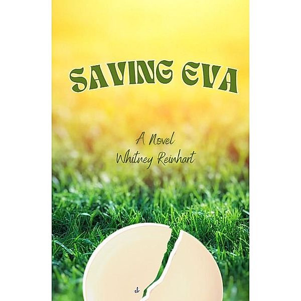Saving Eva, Whitney Reinhart