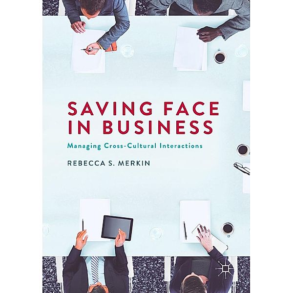 Saving Face in Business, Rebecca S. Merkin