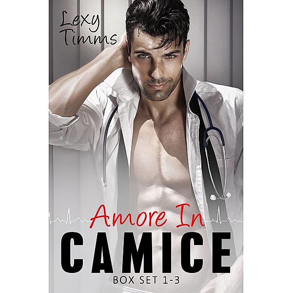 Saving Forever - Amore In Camice Box Set (#1-3), Lexy Timms