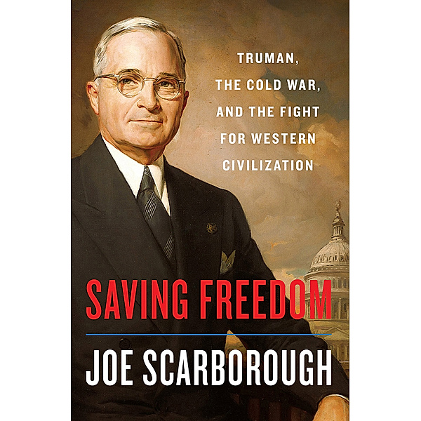 Saving Freedom, Joe Scarborough