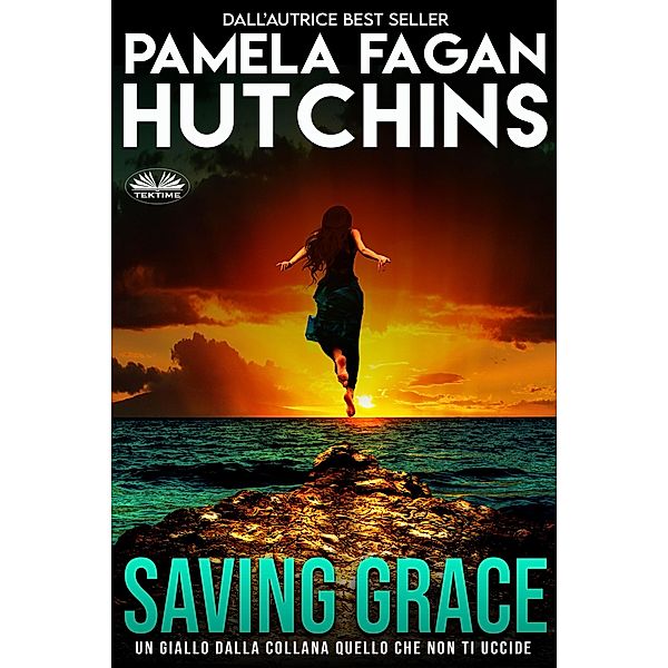 Saving Grace, Pamela Fagan Hutchins