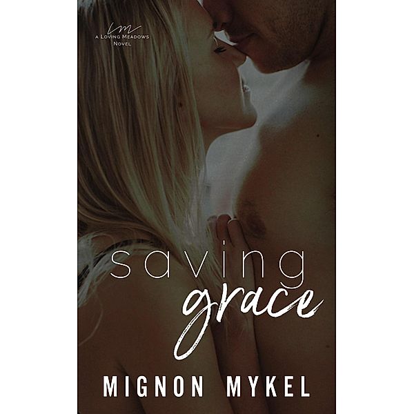 Saving Grace, Mignon Mykel