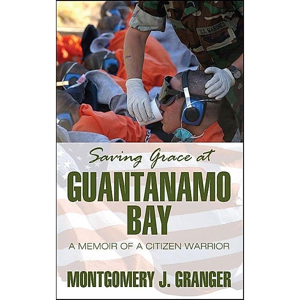 Saving Grace at Guantanamo Bay / SBPRA, Montgomery J. Granger