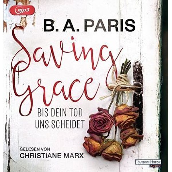 Saving Grace - Bis dein Tod uns scheidet, 1 MP3-CD, B. A. Paris