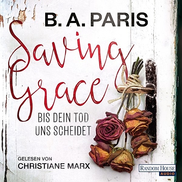 Saving Grace - Bis dein Tod uns scheidet, B.A. Paris