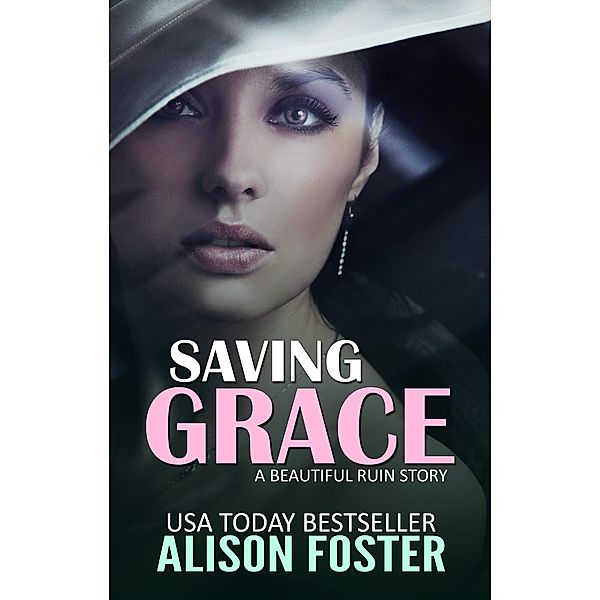 Saving Grace (Everlasting Series, #4) / Everlasting Series, Alison Foster