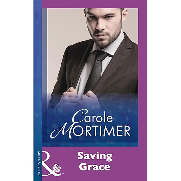 Saving Grace (Mills & Boon Modern), Carole Mortimer