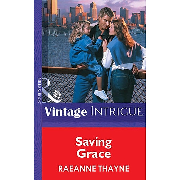 Saving Grace (Mills & Boon Vintage Intrigue) / Mills & Boon Vintage Intrigue, RaeAnne Thayne