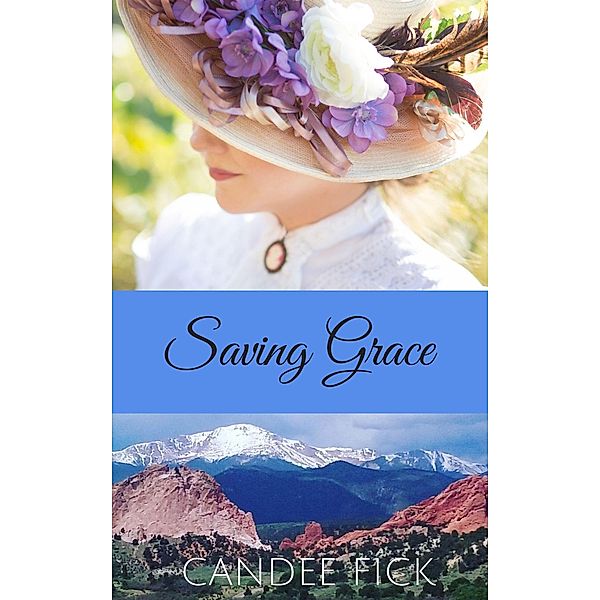 Saving Grace (Within the Castle Gates, #5) / Within the Castle Gates, Candee Fick