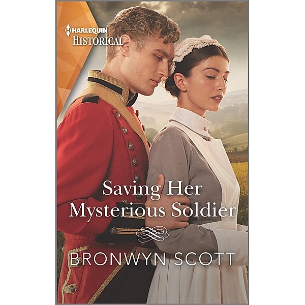 Saving Her Mysterious Soldier / The Peveretts of Haberstock Hall Bd.2, Bronwyn Scott