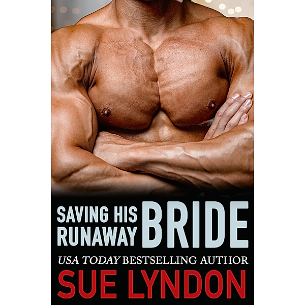 Saving His Runaway Bride (Dark Embrace, Book 2), Sue Lyndon