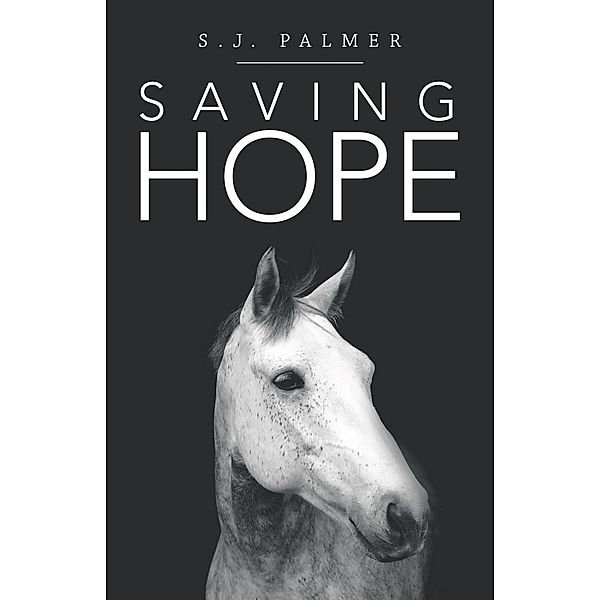Saving Hope, S. J. Palmer