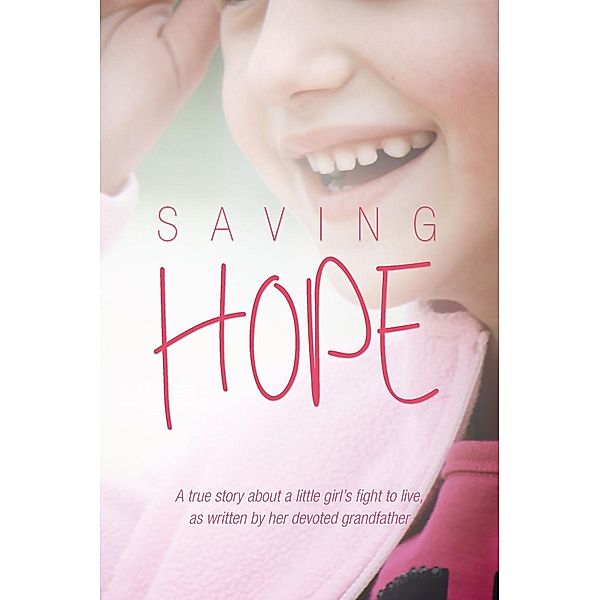 Saving Hope / Page Publishing, Inc., A Devoted Grandfather