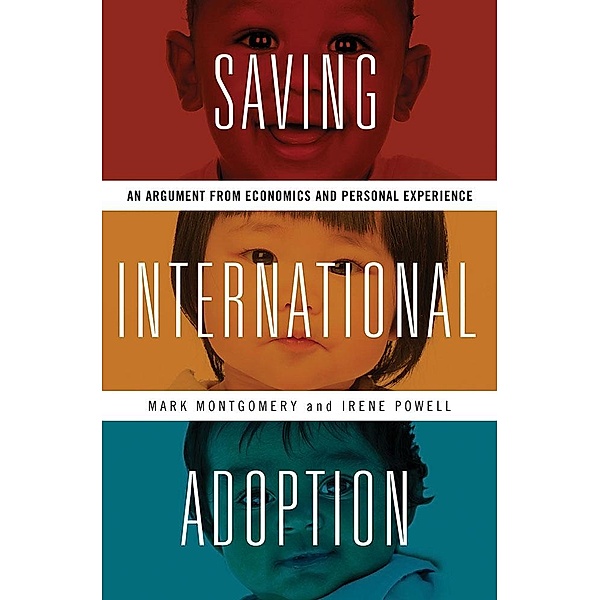 Saving International Adoption, Mark Montgomery, Irene Powell