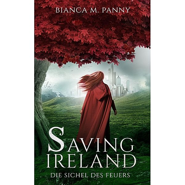 Saving Ireland, Bianca M. Panny