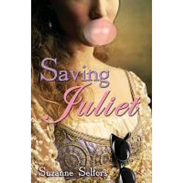 Saving Juliet, Suzanne Selfors