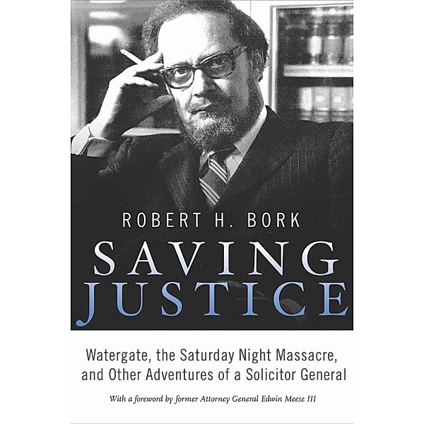 Saving Justice, Robert H. Bork