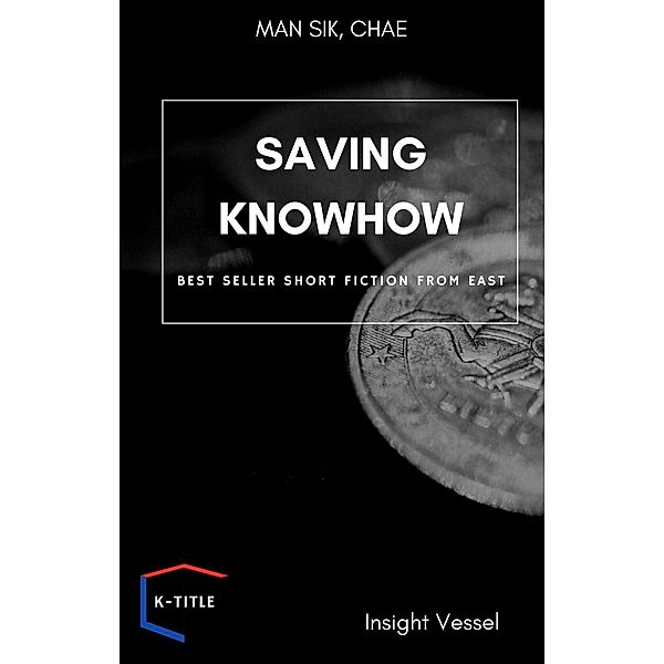 Saving Knowhows, Chae Man Sik