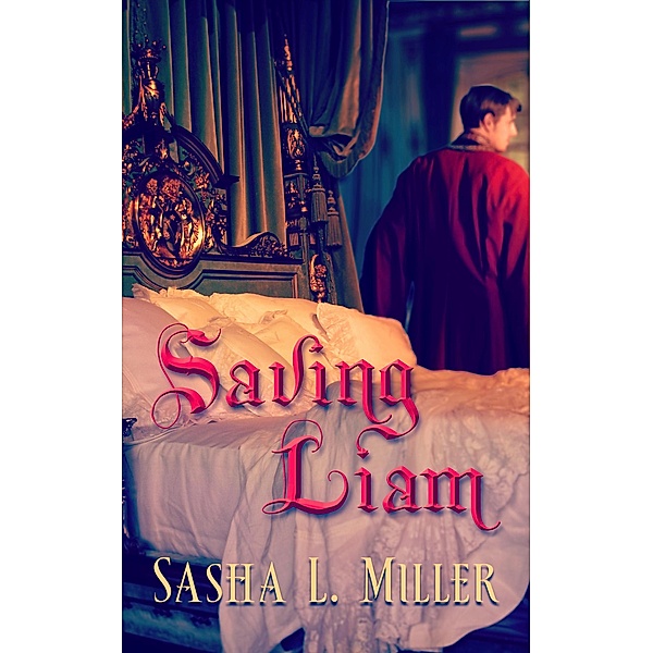 Saving Liam, Sasha L. Miller