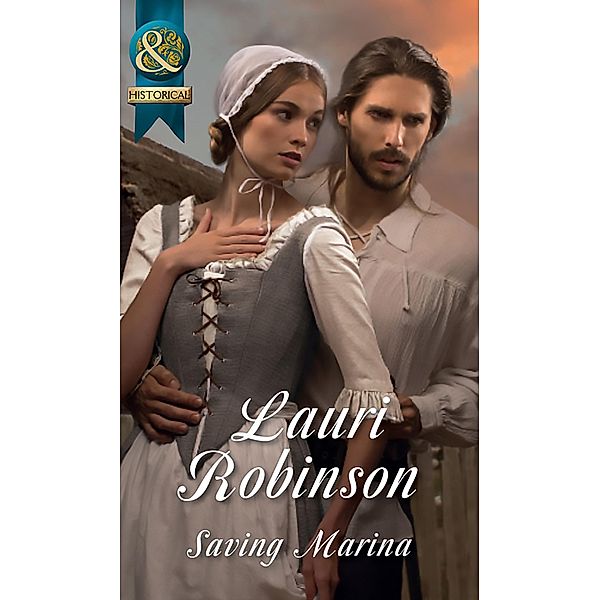 Saving Marina (Mills & Boon Historical) / Mills & Boon Historical, Lauri Robinson