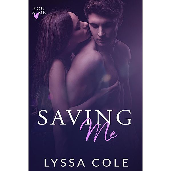 Saving Me (You & Me Series, #5) / You & Me Series, Lyssa Cole