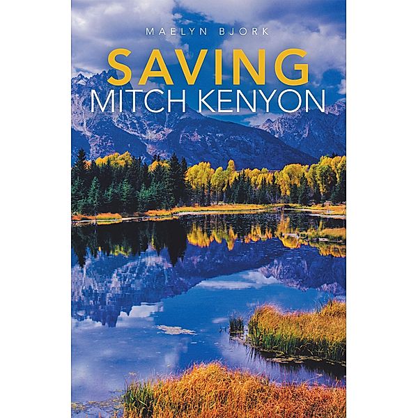 Saving Mitch Kenyon, Maelyn Bjork