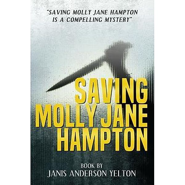 Saving Molly Jane Hampton / ReadersMagnet LLC, Janis Yelton