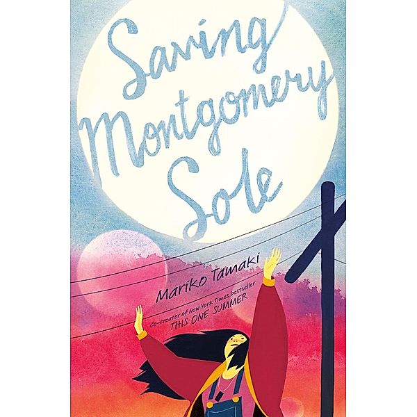Saving Montgomery Sole, Mariko Tamaki